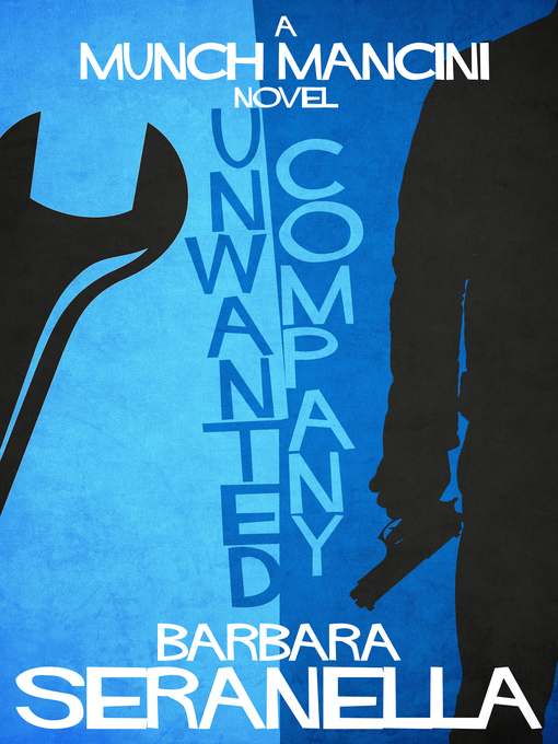 Title details for Unwanted Company by Barbara Seranella - Available